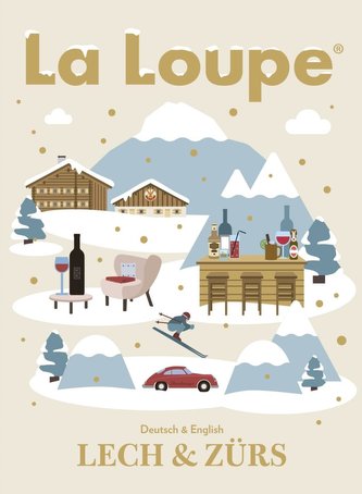 La Loupe Lech & Zürs No. 15 - Reiseführer Winterausgabe