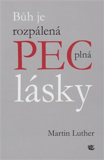 Bůh je rozpálená pec plná lásky