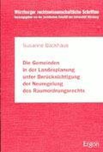 Die Gemeinden in der Landesplanung unter Berücksichtigung der Neuregelung des Raumordnungsrechts. Dissertation