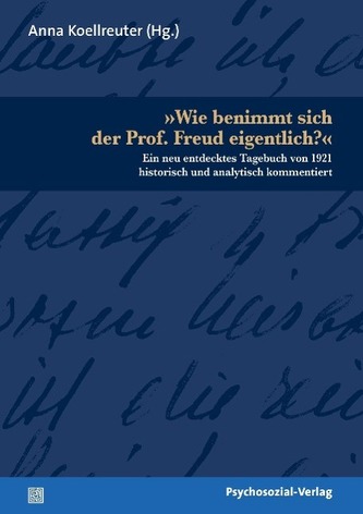 »Wie benimmt sich der Prof. Freud eigentlich?«