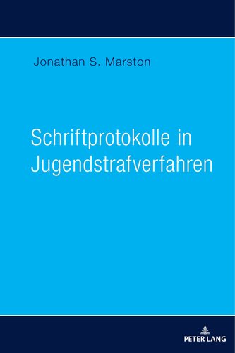 Schriftprotokolle in Jugendstrafverfahren Schriftprotokolle in Jugendstrafverfahren