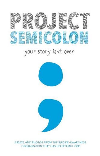 Project Semicolon: Your Story Isn't Over