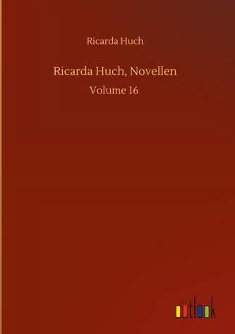 Ricarda Huch, Novellen