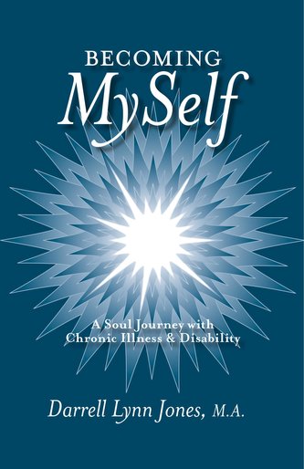 Becoming Myself: A Soul Journey with Chronic Illness and Disability