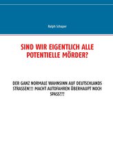 Sind wir eigentlich alle potentielle Mörder?