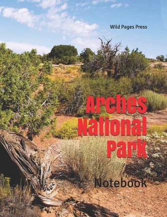 Arches National Park: Notebook