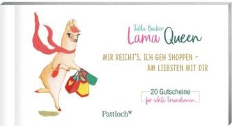 Lama Queen - Mir reicht's, ich geh shoppen - am liebsten mit dir Lama Queen - Mir reicht's, ich geh shoppen - am liebsten mit dir