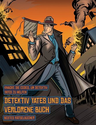 Bestes Rätselbücher (Detektiv Yates und das verlorene Buch): Detektiv Yates ist auf der Suche nach einem ganz besonderen Buch. F