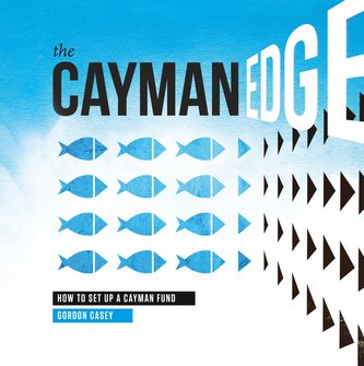The Cayman Edge: How to Set Up a Cayman Fund