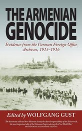 The Armenian Genocide: Evidence from the German Foreign Office Archives, 1915-1916