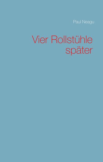 Vier Rollstühle später