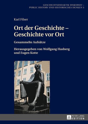 Ort der Geschichte - Geschichte vor Ort