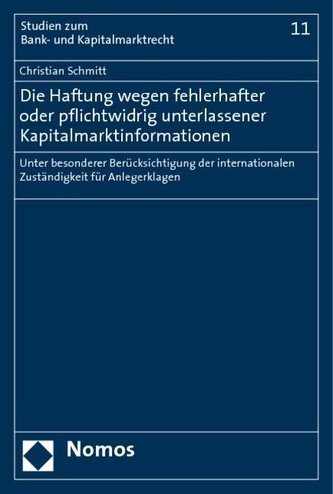 Die Haftung wegen fehlerhafter oder pflichtwidrig unterlassener Kapitalmarktinformationen
