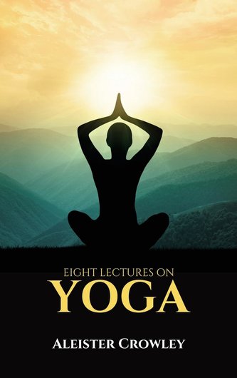 Eight lectures on YOGA