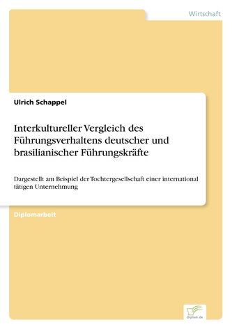 Interkultureller Vergleich des Führungsverhaltens deutscher und brasilianischer Führungskräfte