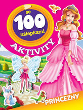 Princezny - Aktivity se 100 nálepkami
