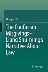 The Confucian Misgivings - Liang Shu-ming's Narrative About Law