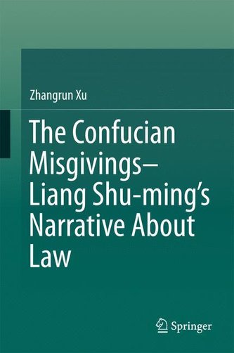 The Confucian Misgivings - Liang Shu-ming's Narrative About Law