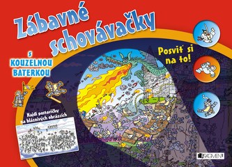 Zábavné schovávačky s kouzelnou baterkou : posviť si na to! : najdi postavičky na bláznivých obrázcích (Emiliano Migliardo, 2017