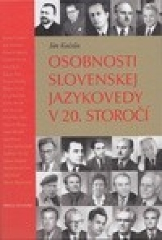 Osobnosti slovenskej jazykovedy v 20. storočí Osobnosti slovenskej jazykovedy v 20. storočí