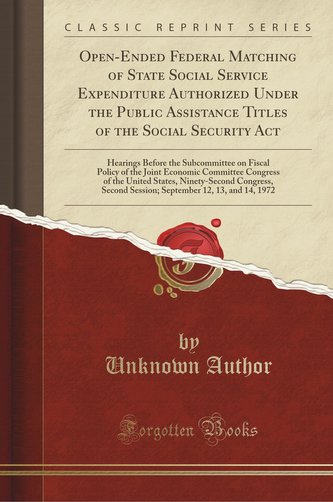 Open-Ended Federal Matching of State Social Service Expenditure Authorized Under the Public Assistance Titles of the Social Secu