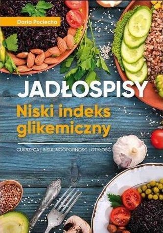 Jadłospisy. Dieta, niski indeks glikemiczny