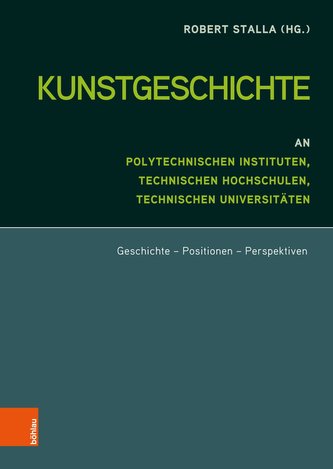 Kunstgeschichte an Polytechnischen Instituten, Technischen Hochschulen und Technischen Universitäten