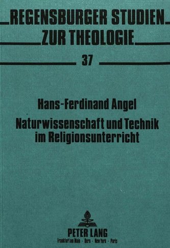 Naturwissenschaft und Technik im Religionsunterricht