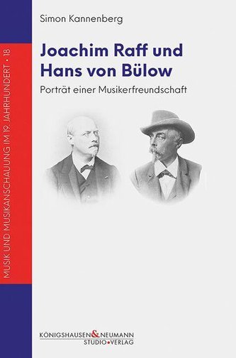Joachim Raff und Hans von Bülow / Bd 1+2 Joachim Raff und Hans von Bülow / Bd 1+2