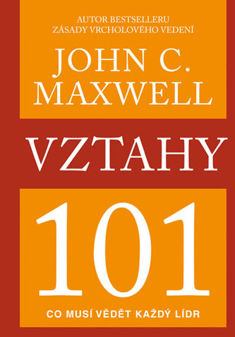 Vztahy 101 - Co musí vědět každý lídr