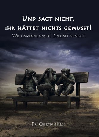 Klee, C: Und sagt nicht, ihr hättet nichts gewußt!