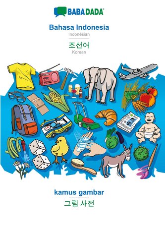 BABADADA, Bahasa Indonesia - Korean (in Hangul script), kamus gambar - visual dictionary (in Hangul script)