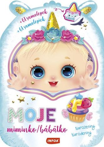 Moje miminko - Narozeniny / Moje bábätko - Narodeniny (+ 68 samolepek)