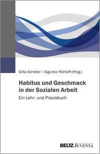 Habitus und Geschmack in der Sozialen Arbeit