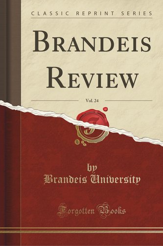 Brandeis Review, Vol. 24 (Classic Reprint)