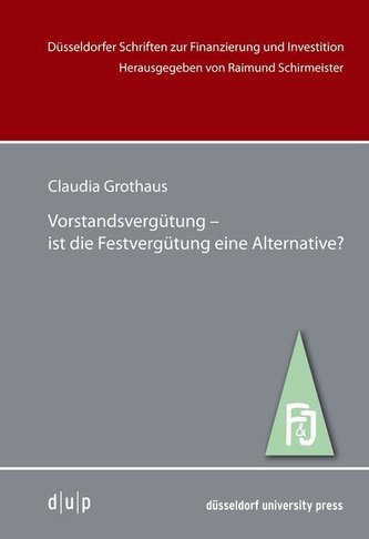 Vorstandsvergütung -ist die Festvergütung eine Alternative?