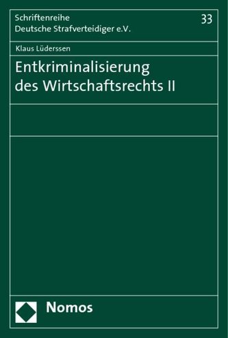 Entkriminalisierung des Wirtschaftsrechts II