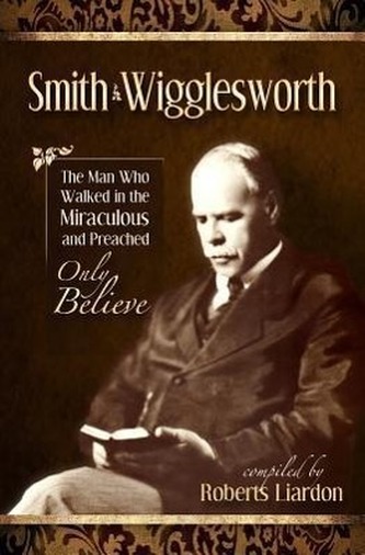 The Smith Wigglesworth Collection