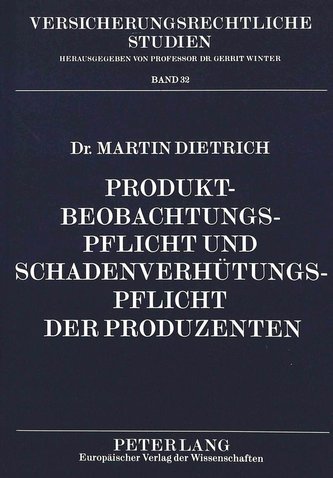 Produktbeobachtungspflicht und Schadenverhütungspflicht der Produzenten