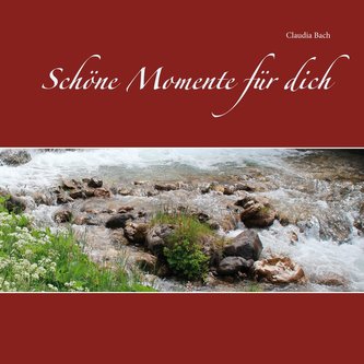 Schöne Momente für dich