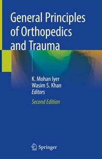 General Principles of Orthopedics and Trauma General Principles of Orthopedics and Trauma