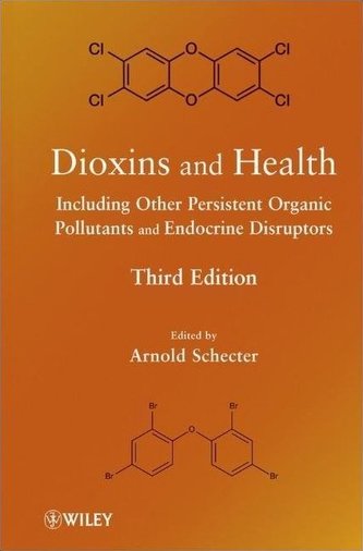 Dioxins and Health Including Other Persistent Organic Pollutants and Endocrine Disruptors