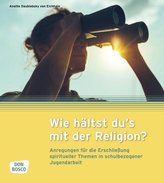 Wie hältst du's mit der Religion?