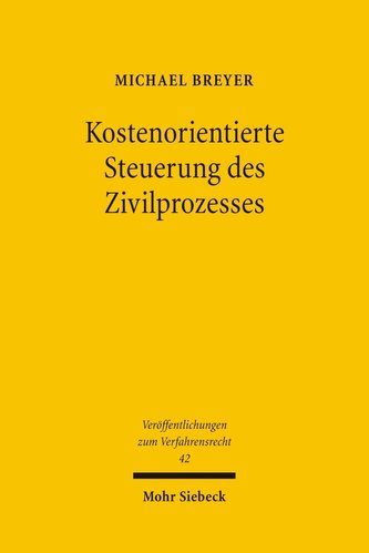 Kostenorientierte Steuerung des Zivilprozesses