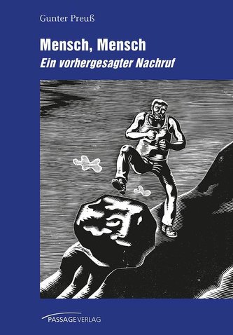 Mensch, Mensch - ein vorhergesagter Nachruf