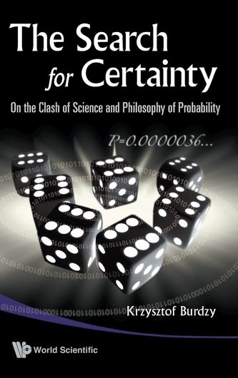 The Search for Certainty: On the Clash of Science and Philosophy of Probability