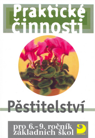 Praktické činnosti Pěstitelství