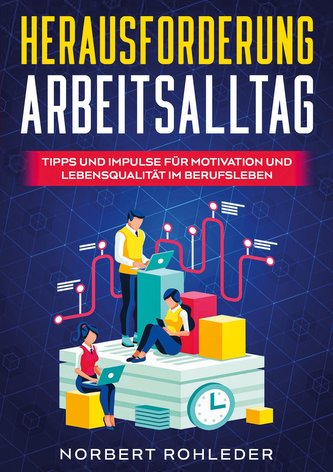 Herausforderung Arbeitsalltag