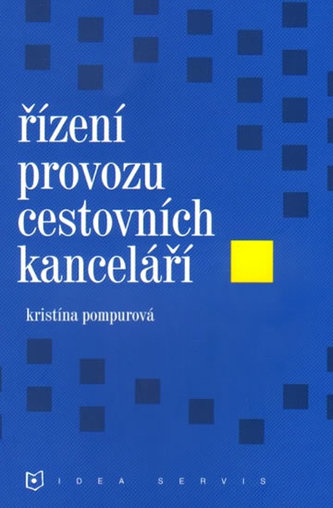 Řízení provozu cestovních kanceláří Řízení provozu cestovních kanceláří