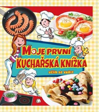 Moje první kuchařská knížka